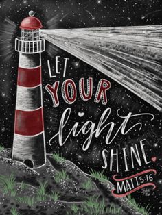 a drawing of a lighthouse with the words let your light shine