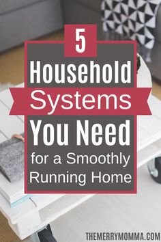 a coffee table with the words 5 household systems you need for a smoothy running home