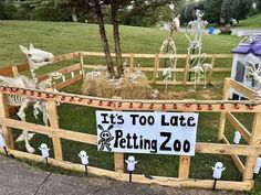 there is a sign that says it's too late for petting zoos