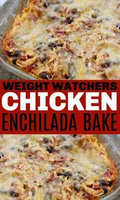 two pictures of chicken enchilada bake with the words weight watchers chicken enchilada bake