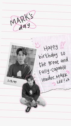 a child's birthday card with the words happy birthday to the great and fully - capable leader mark lee