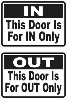 two black and white signs with the words in this door is for n only