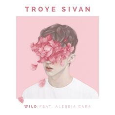 the cover art for wild feat aleessia cara's album, trove sivan