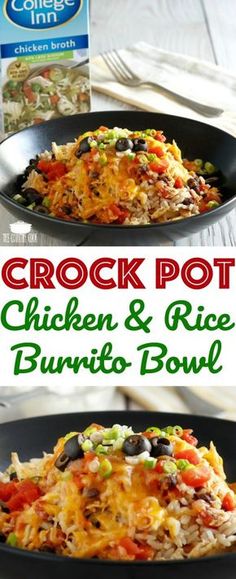 crock pot chicken and rice burrito bowl is shown in this collage with the recipe