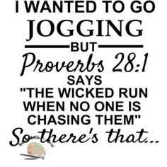 a quote that says i wanted to go jogging but proves 28