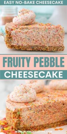 an easy no - bake cheesecake with fruity pebble toppings on top