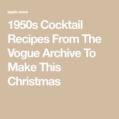 the cover of 1950 cocktail recipes from the voge archive to make this christmas