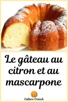 a cake is shown with the words gateau au citron et au mascarpone minute