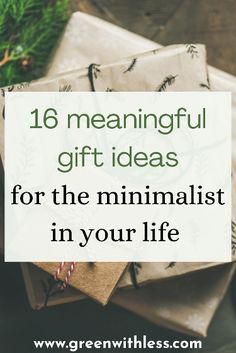 presents wrapped in brown paper with text overlay that reads, 16 meaningful gift ideas for the minimalist in your life