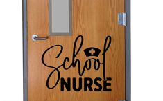 a wooden door with the words school nurse on it