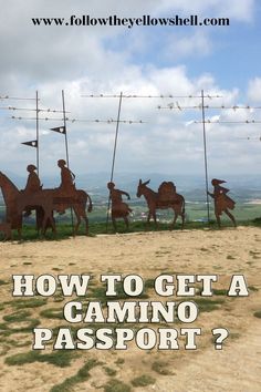 a group of people riding horses next to a barbed wire fence with the words how to get a camino passport?