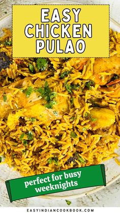 an easy chicken pulao recipe on a plate with text overlay that reads easy chicken pulao perfect for busy weeknights