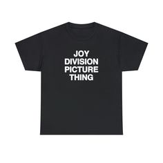 Joy Division Picture Thing. – Good Shirts Good Shirts, Final Destination, Joy Division, Division, Cool Shirts, Outfit Inspirations, T Shirt