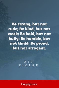 a quote from ziglar about being strong