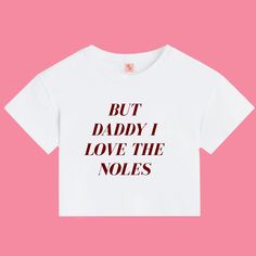 But Daddy I Love the Noles Orlando Fl, Baby Tee, Infant Tees, Festival Season, Womens Clothing Tops, Orlando, Favorite Outfit, United States, I Love