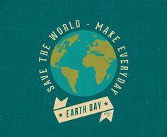 an earth day poster with the words save the world make every effort on it's back