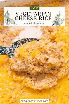 a spoon full of vegetarian cheese rice in a casserole dish with the title overlay