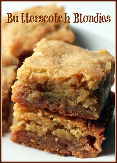 three pieces of brownies stacked on top of each other in a white bowl with the words butterscotch blondies