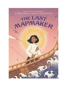 the last mapmaker by christiana sontorvatt is shown in this children's book