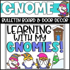 a bulletin board with an image of gnomes and the words learning with my gnomes