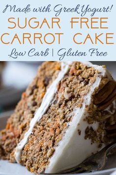 a close up of a slice of cake on a plate with the words, make with greek yogurt sugar free carrot cake low carb gluen fire