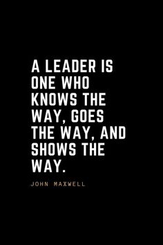 john maxwell quote about leader is one who knows the way