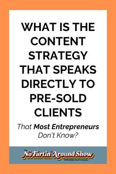 an orange and white poster with the words what is the content strategy that speaks directly to pre