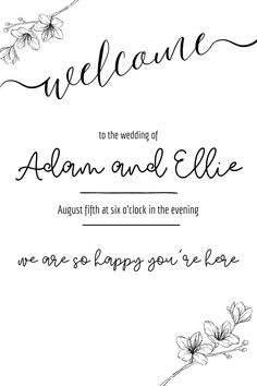 a wedding card with the words welcome and an image of flowers in black ink on white paper