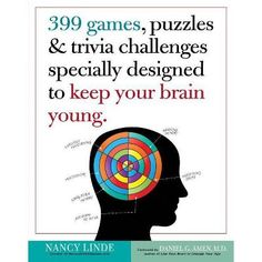 the book cover for 39 games, puzzles and trivia challenges specially designed to keep your brain young