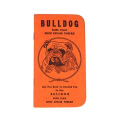 an orange bulldog shoe repair tag on a white background with the words,'shop repair thread '