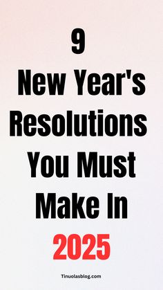 9 New Year’s Resolutions Ideas That Will Work For You