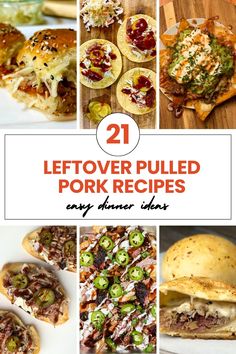 the cover of 21 leftover pulled pork recipes is shown in this collage with different images