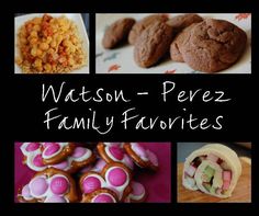 a collage of pictures with different foods and words on the bottom right corner that says, watson - perez family favorites