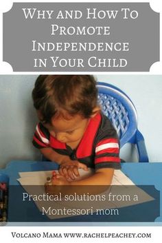 a young boy sitting at a table with the title why and how to promote independence in your child