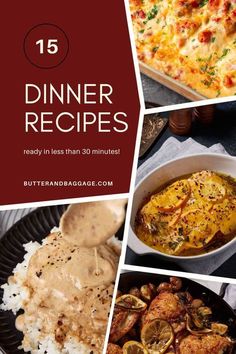 a collage of different dishes with the title'15 dinner recipes ready in less than 30 minutes '