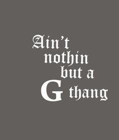 an old black and white photo with the words, i am not nothing but a g than