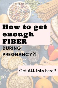 the words how to get through fiber during pregancy? are in front of an image of bread, oranges and other foods