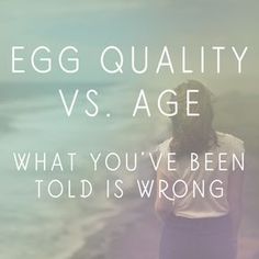 a woman standing in front of the ocean with her back to the camera text reads egg quality vs age what you've been told is wrong