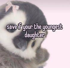 a black and white monkey with the words save if your the youngest daughter