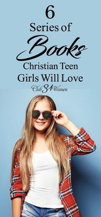 a girl wearing sunglasses with the title 6 series of books christian teen girls will love