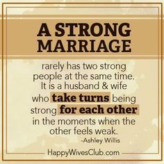 a sign that says, a strong marriage really has two strong people at the same time it is a husband & wife who