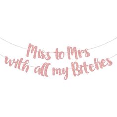 Rose Gold Glitter Pink Miss To Mrs With All My Bitches Bachelorette Party Banner New In Package - Never Been Opened Rose Gold Glitter Miss To Mrs With All My Bitches Bachelorette Party Banner, Classy & Sassy Bridal Shower Or Getting Married Diy String Glitter Banner - Hen Bride To Be Party Decorations, Favors And Supplies Check Out Our Other Listings! Other Bachelorette Banners For Sale! Create A Bundle Of 2+ Items And Save! Offers Considered! High School Musical Bachelorette Party, Kiss The Miss Goodbye Bachelorette Decor, Bachorlette Party Theme, Vintage Bachelorette Party, Classy Bachelorette Party Ideas, Barbie Bachelorette Party, Bride To Be Party, Barbie Bachelorette, Classy Bachelorette Party