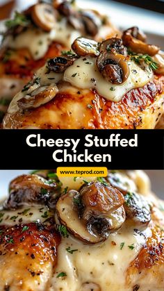 two different pictures of chicken covered in cheese and mushrooms on a white plate with the words cheesy stuffed chicken