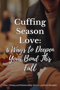 Cuffing Season Love: 6 Ways to Deepen Your Bond This Fall Weekend Camping Trip, Cuffing Season, New Things To Learn, New Shows, Quality Time