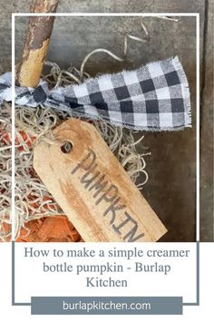 how to make a simple cremer bottle pumpkin - burlap kitchen sign