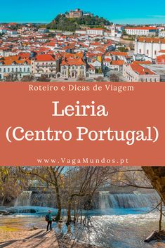 the cityscape of leiria, central portugal with text overlay