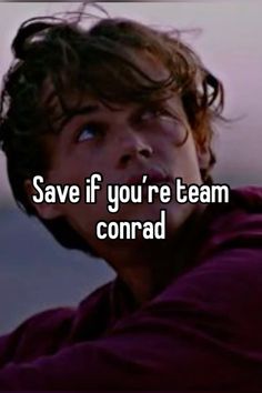 a man with the words save if you're team cornad