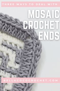 a crocheted square with the text, three ways to deal with mosaic crochet ends