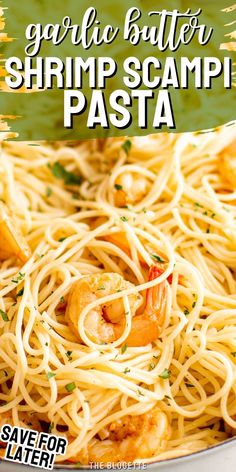 garlic butter shrimp scampi pasta in a white bowl with text overlay that reads garlic butter shrimp scampi pasta