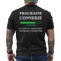 Shop Prochaine Connerie En Cours De Chargement Humour Betise T Shirt Imprimé Au Dos. Available on many styles, sizes, and colors. Boutique